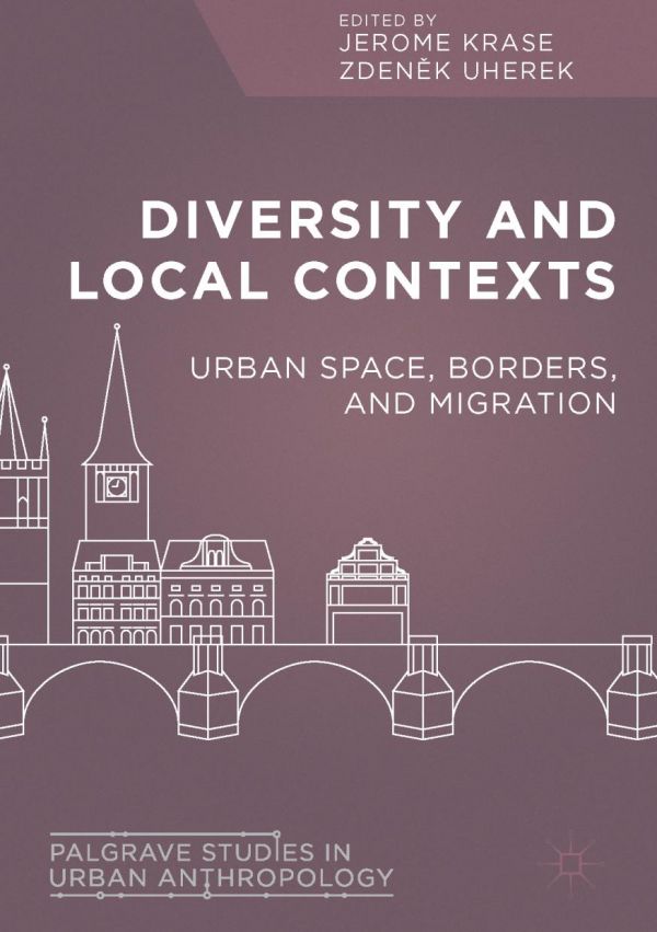 Diversity And Local Contexts Urban Space Borders And Migration Krase