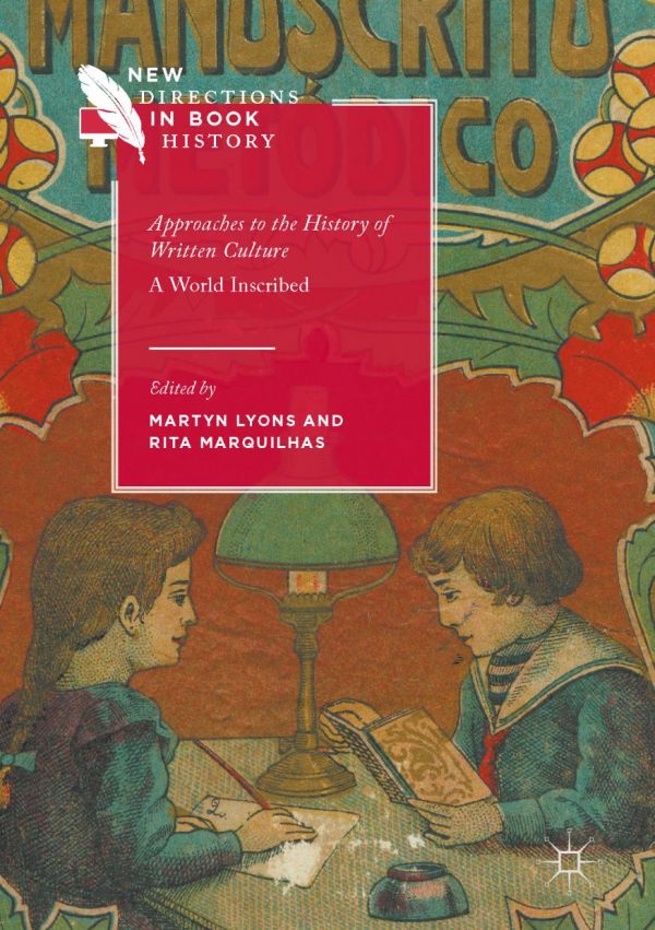 Approaches To The History Of Written Culture 1st Ed Martyn Lyons