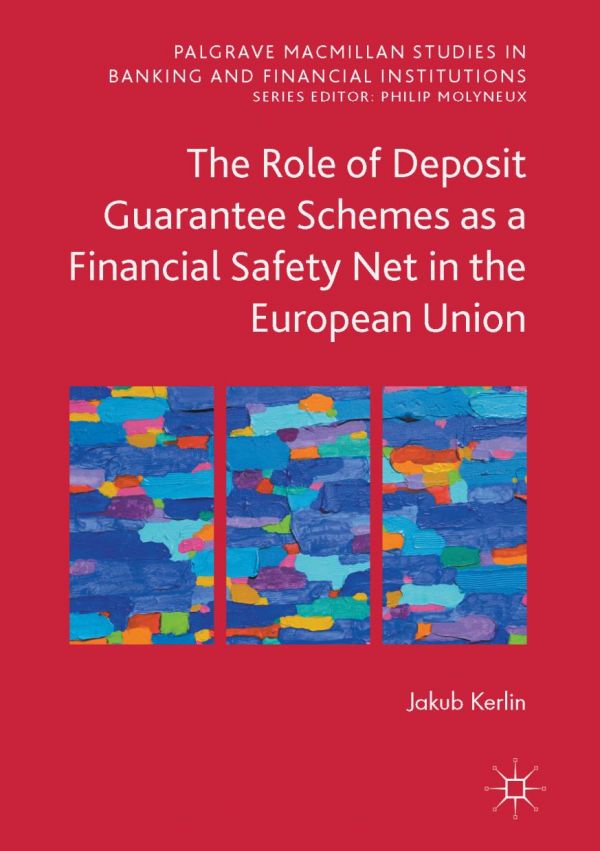 The Role Of Deposit Guarantee Schemes As A Financial Safety Net In The European Union Kerlin