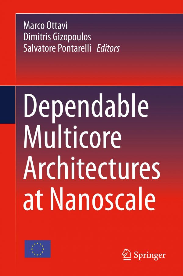 Dependable Multicore Architectures At Nanoscale Gizopoulos Dimitris Ottavi
