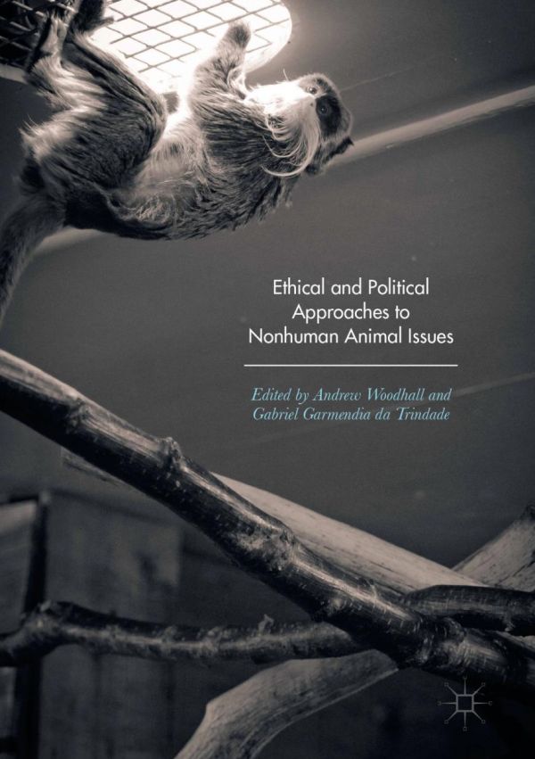 Ethical And Political Approaches To Nonhuman Animal Issues Trindade