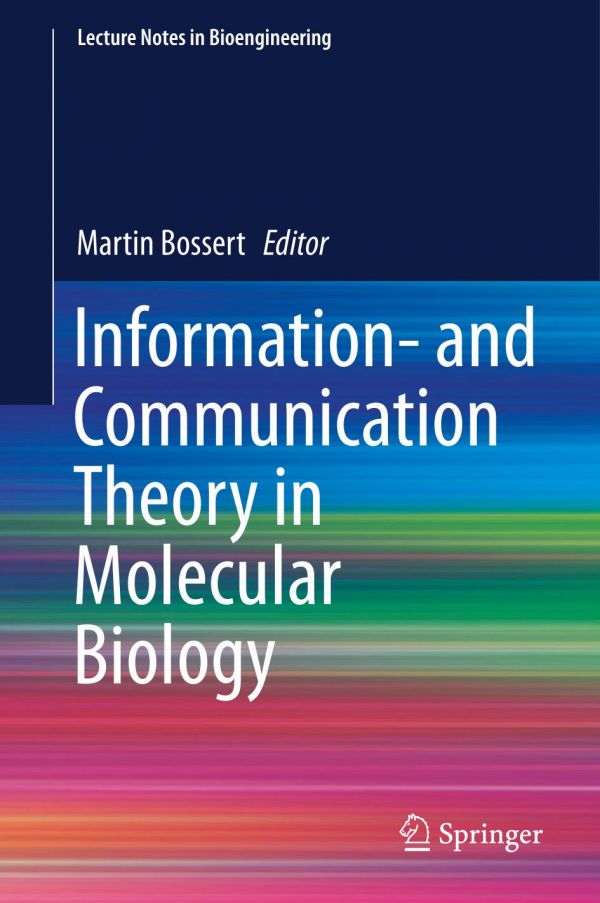 Information And Communication Theory In Molecular Biology Bossert
