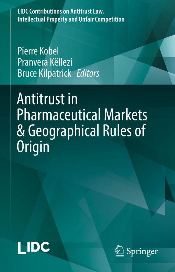 Antitrust In Pharmaceutical Markets Geographical Rules Of Origin Kllezi