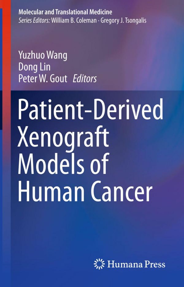 Patientderived Xenograft Models Of Human Cancer Gout Peter W Lin
