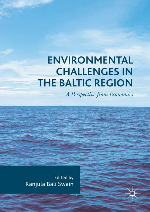 Environmental Challenges In The Baltic Region A Perspective From Economics Ranjula Bali Swain