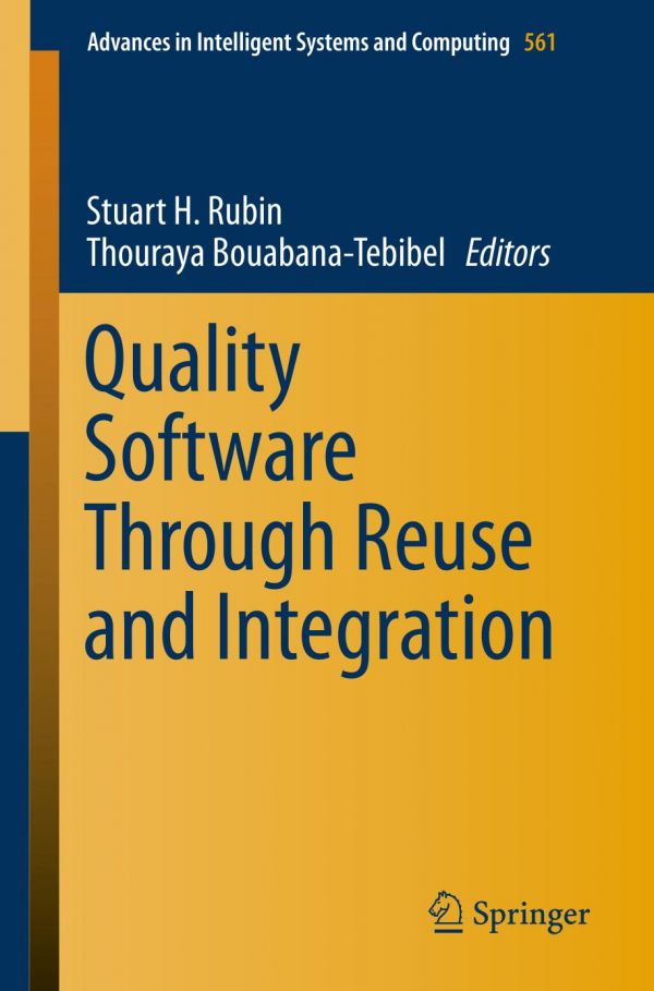 Quality Software Through Reuse And Integration Stuart H Rubin