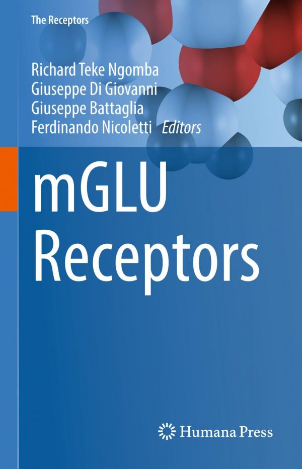 Mglu Receptors Richard Teke Ngomba Giuseppe Di Giovanni Giuseppe Battaglia