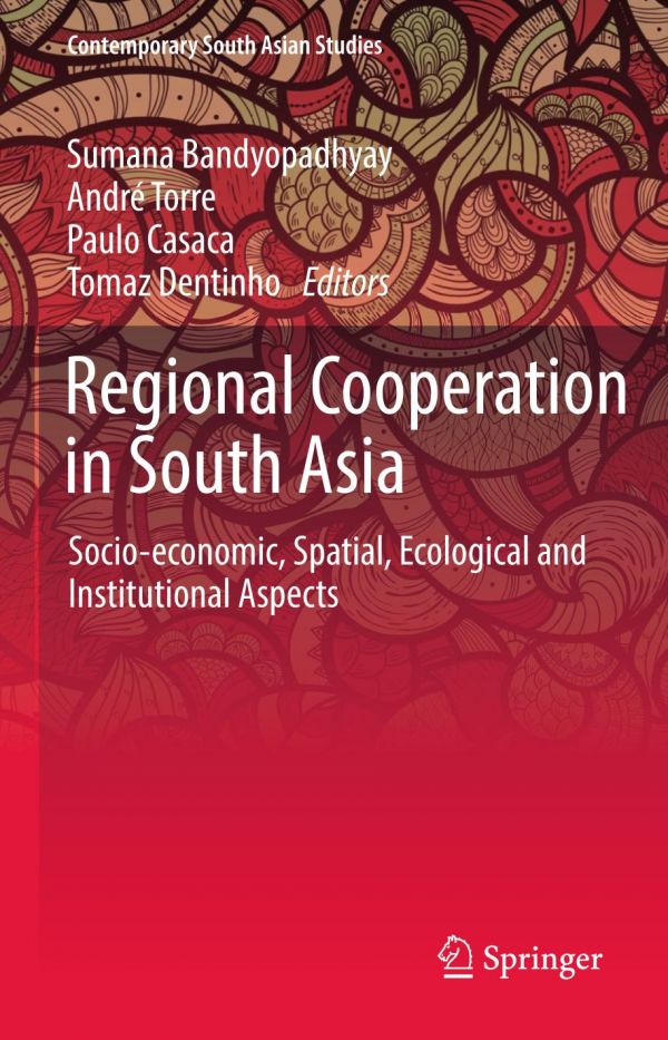 Regional Cooperation In South Asia Sumana Bandyopadhyay Andr Torre