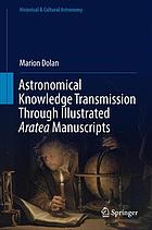 Astronomical Knowledge Transmission Through Illustrated Aratea Manuscripts Marion Dolan