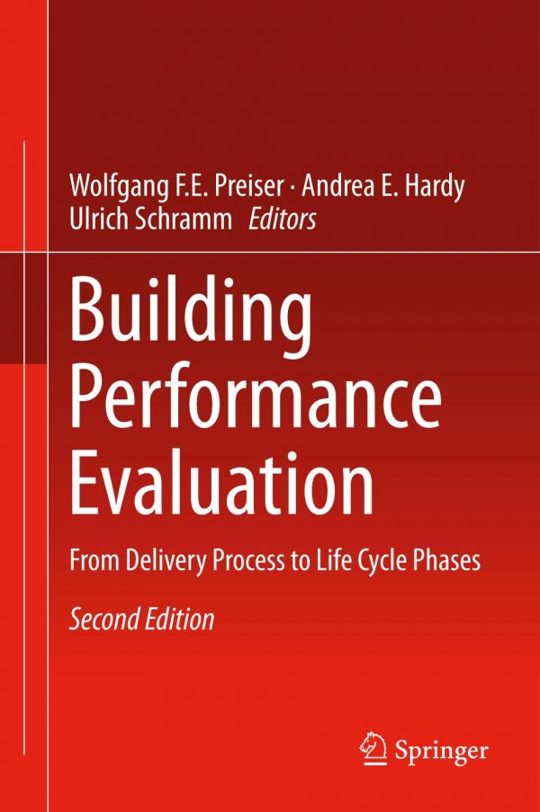 Building Performance Evaluation From Delivery Process To Life Cycle Phases 2nd Ed Hardy