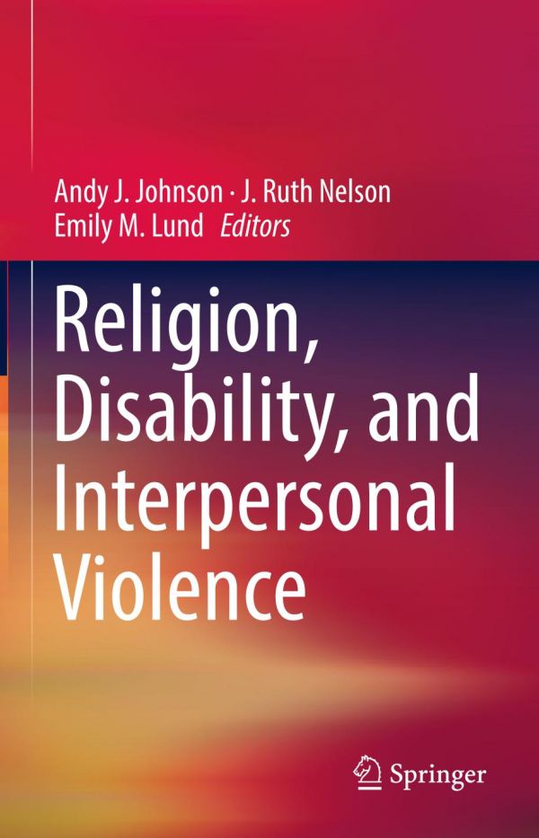 Religion Disability And Interpersonal Violence Johnson Andy J Lund