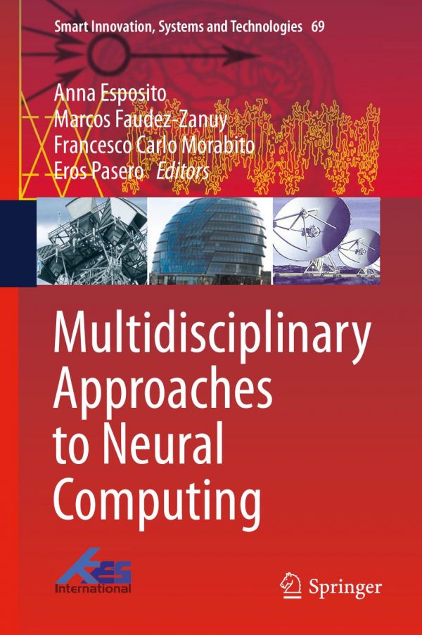 Multidisciplinary Approaches To Neural Computing Esposito Anna