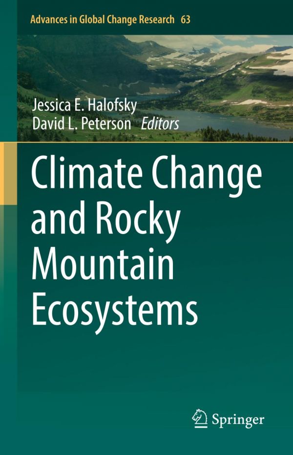 Climate Change And Rocky Mountain Ecosystems Jessica Halofsky