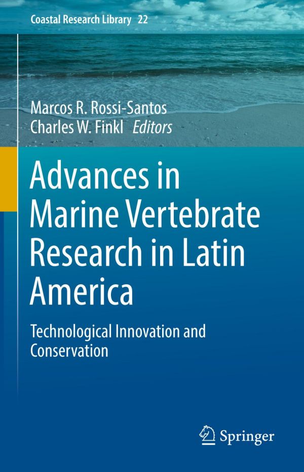 Advances In Marine Vertebrate Research In Latin America Technological Innovation And Conservation Finkl