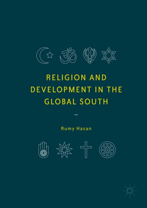 Religion And Development In The Global South Rumy Hasan