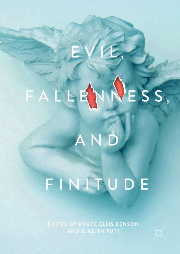 Evil Fallenness And Finitude Benson Bruce Ellis Putt B Keith