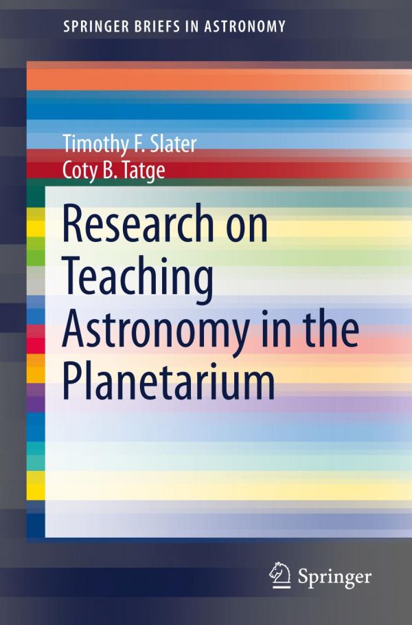 Research On Teaching Astronomy In The Planetarium Slater Timothy F Tatge