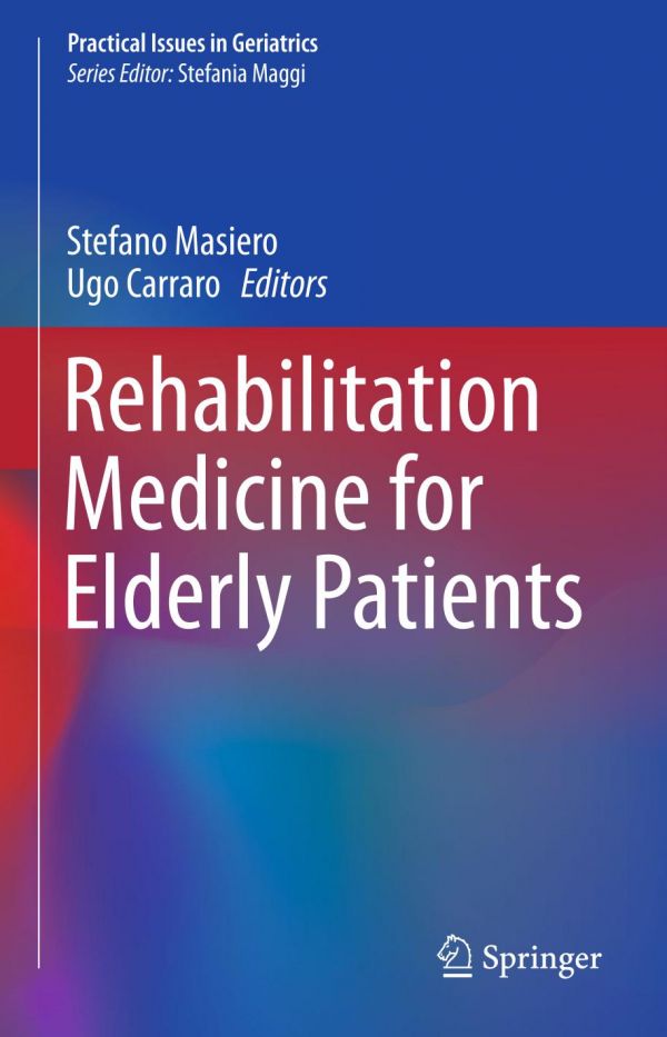 Rehabilitation Medicine For Elderly Patients Stefano Masiero