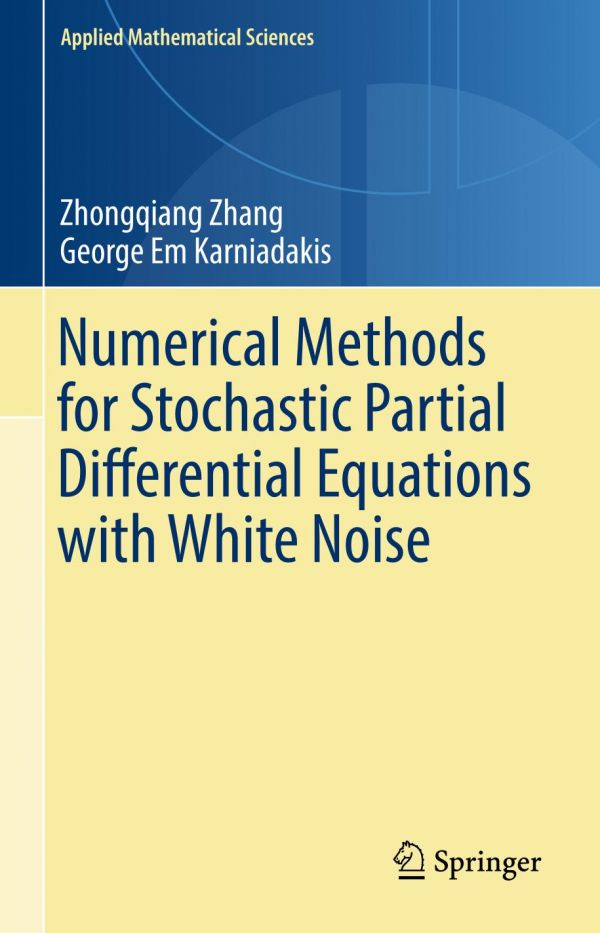 Numerical Methods For Stochastic Partial Differential Equations With White Noise Karniadakis
