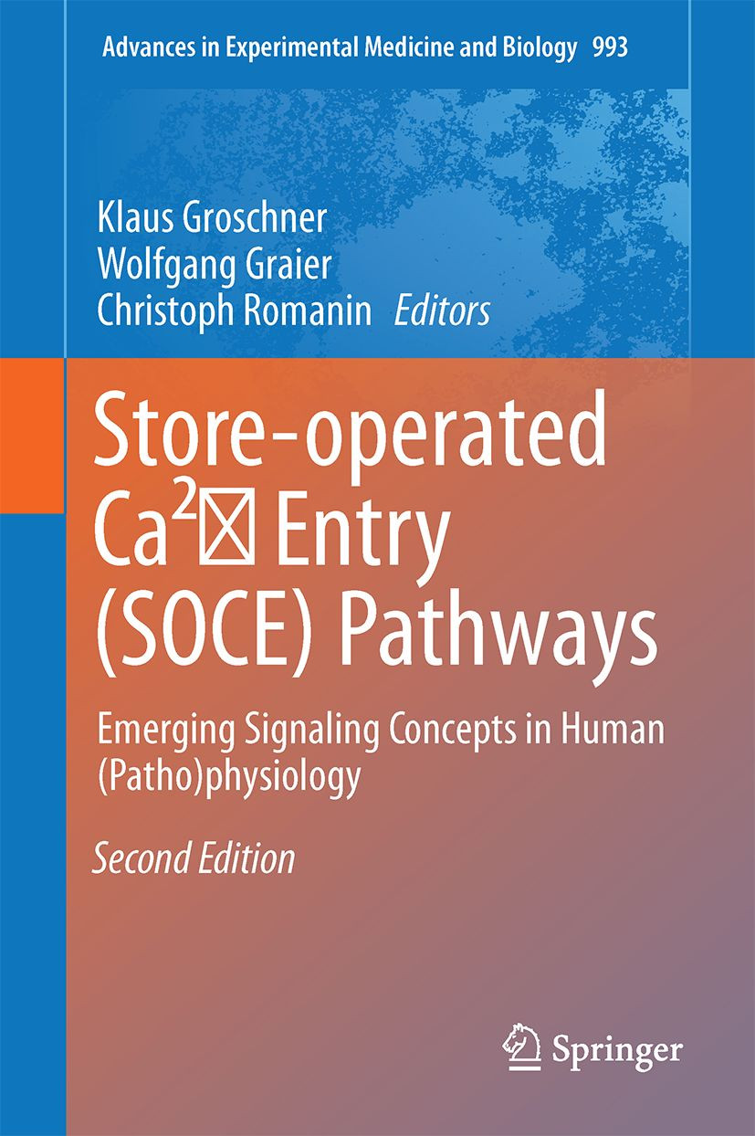 Storeoperated Ca2 Entry Soce Pathways Emerging Signaling Concepts In Human Pathophysiology 2nd Edition Klaus Groschner