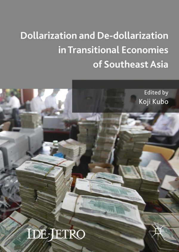 Dollarization And Dedollarization In Transitional Economies Of Southeast Asia Kubo