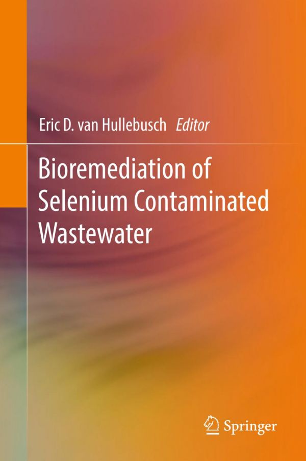 Bioremediation Of Selenium Contaminated Wastewater Vam Hullebusch