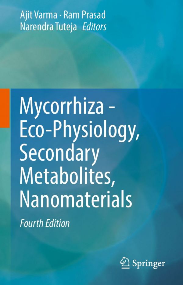 Mycorrhiza Ecophysiology Secondary Metabolites Nanomaterials 4th Ed Prasad