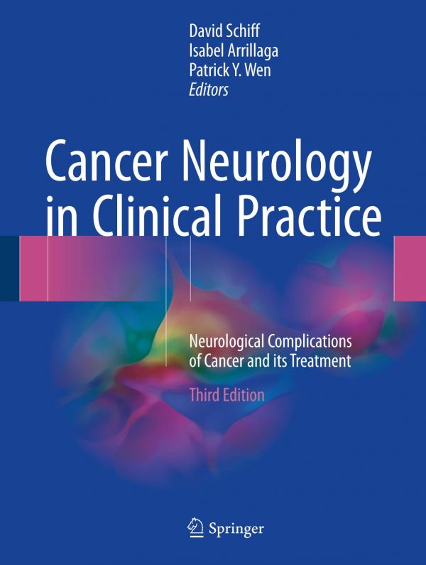 Cancer Neurology In Clinical Practice Neurological Complications Of Cancer And Its Treatment Third Edition Arrillaga