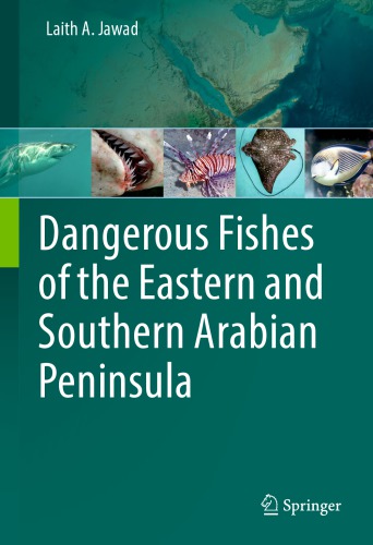 Dangerous Fishes Of The Eastern And Southern Arabian Peninsula Laith A Jawad