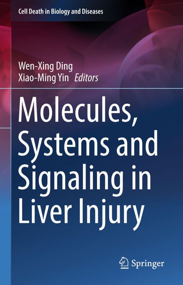 Molecules Systems And Signaling In Liver Injury Ding Wenxing Yin