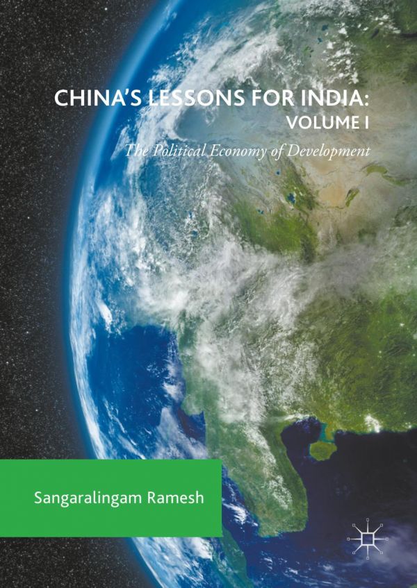 Chinas Lessons For India The Political Economy Of Development Ramesh