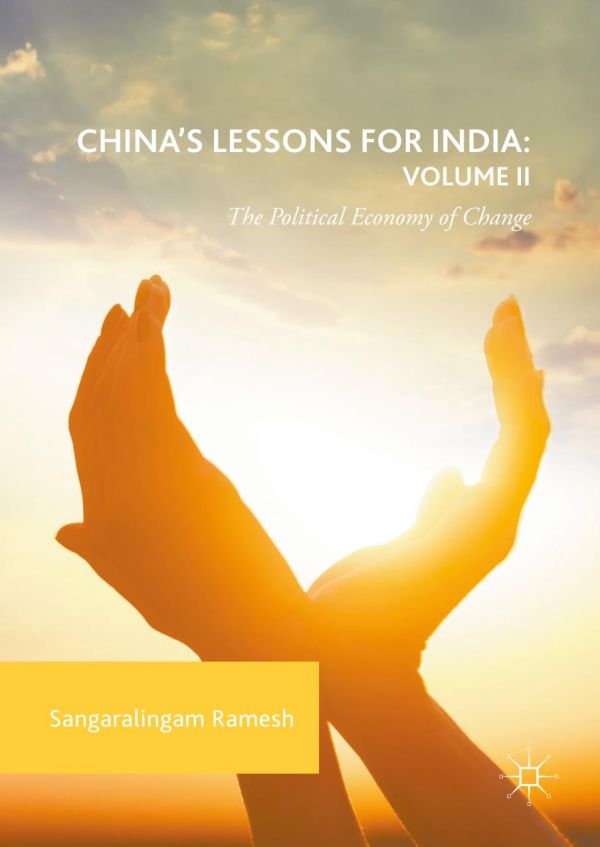 Chinas Lessons For India Volume Ii The Political Economy Of Change Ramesh
