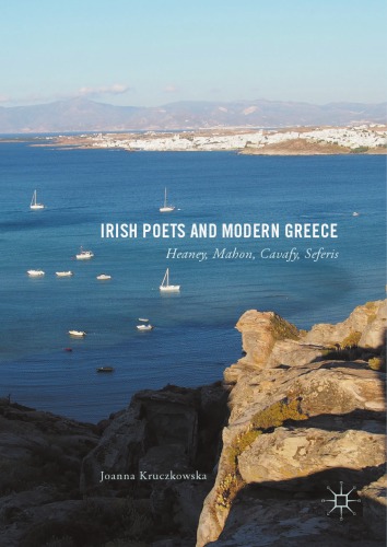 Irish Poets And Modern Greece Heaney Mahon Cavafy Seferis Joanna Kruczkowska