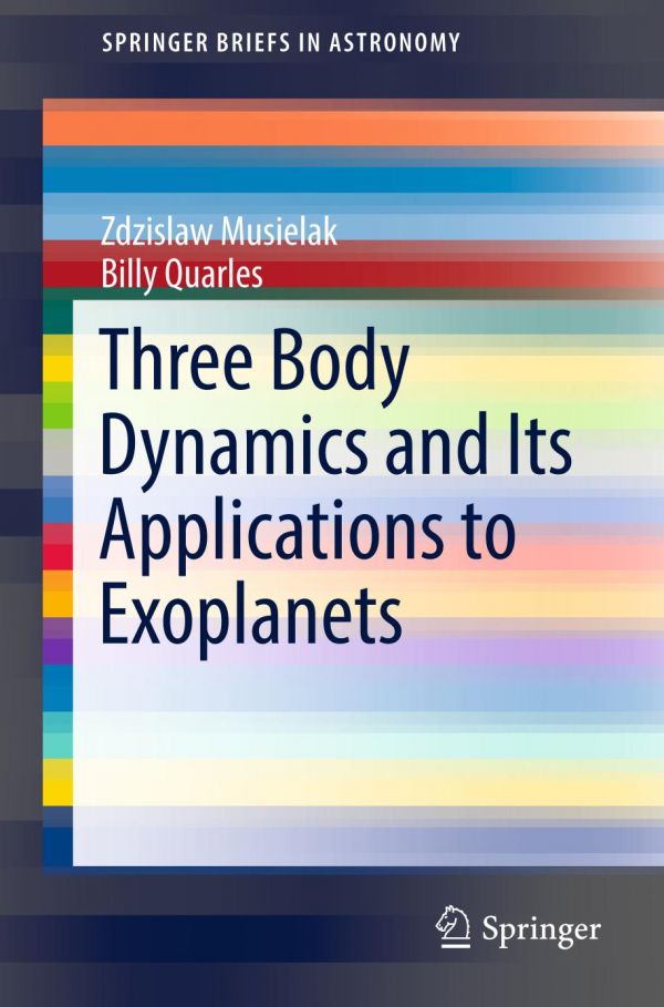 Three Body Dynamics And Its Applications To Exoplanets Musielak