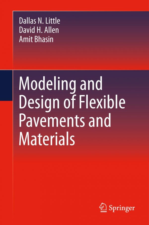 Modeling And Design Of Flexible Pavements And Materials Little
