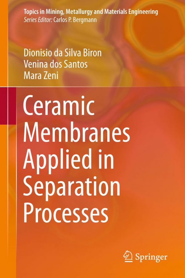 Ceramic Membranes Applied In Separation Processes Biron Dionisio Da Silva Santos