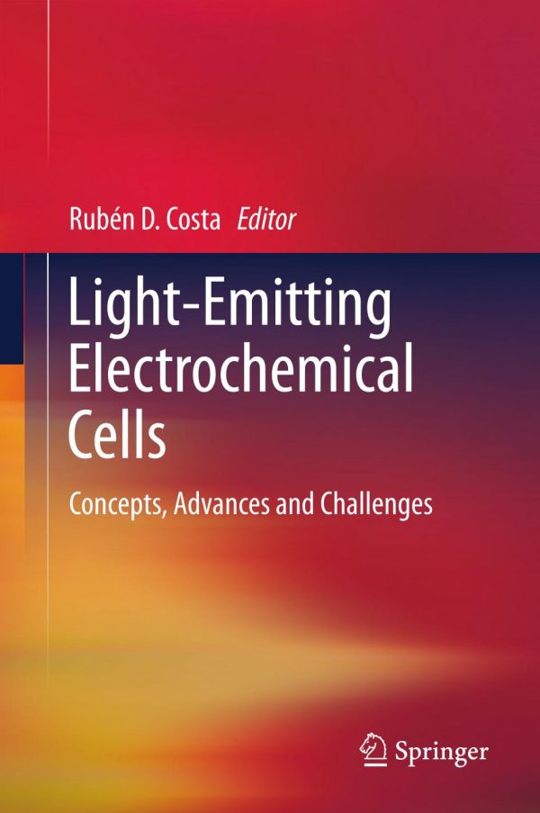 Lightemitting Electrochemical Cells Concepts Advances And Challenges Costa