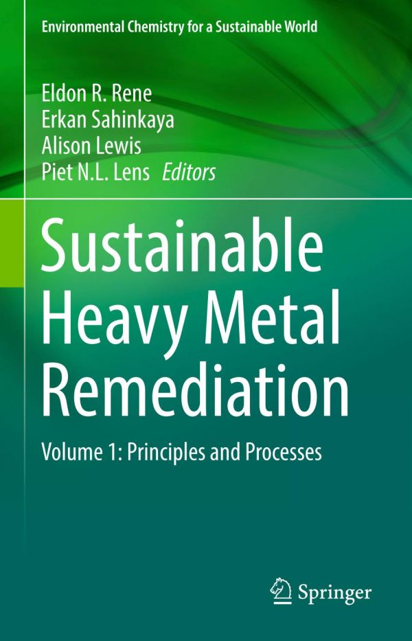 Sustainable Heavy Metal Remediation Volume 1 Principles And Processes Lens