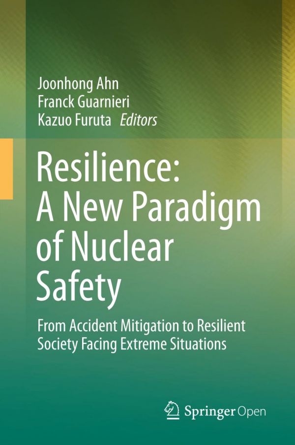 Resilience A New Paradigm Of Nuclear Safety From Accident Mitigation To Resilient Society Facing Extreme Situations Ahn