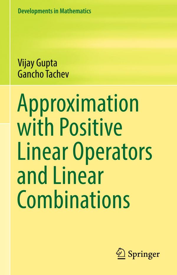 Approximation With Positive Linear Operators And Linear Combinations Gupta