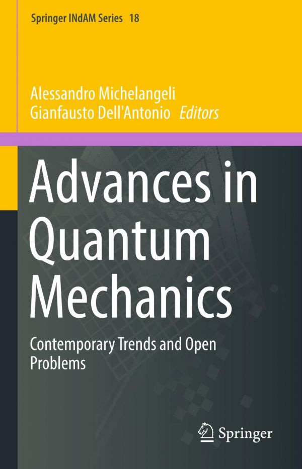 Advances In Quantum Mechanics Contemporary Trends And Open Problems Dellantonio