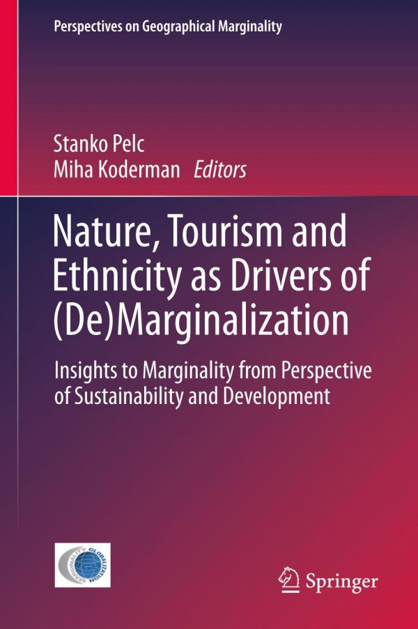 Nature Tourism And Ethnicity As Drivers Of Demarginalization Insights To Marginality From Perspective Of Sustainability And Development Koderman