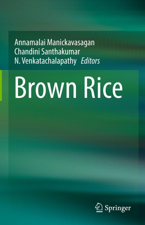 Brown Rice Manickavasagan A Santhakumar Chandini Venkatachalapathy