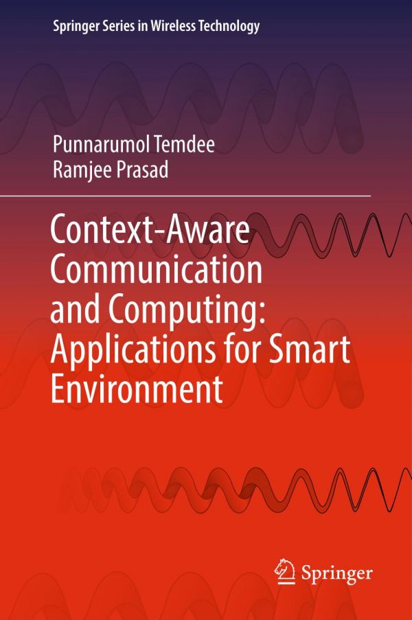 Contextaware Communication And Computing Applications For Smart Environment Prasad
