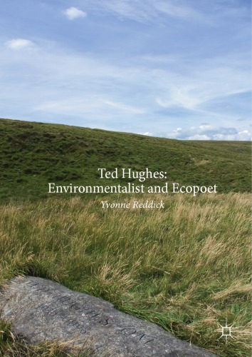 Ted Hughes Environmentalist And Ecopoet Yvonne Reddick
