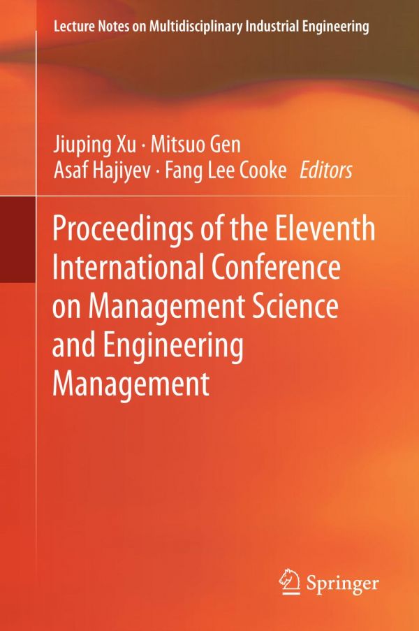 Proceedings Of The Eleventh International Conference On Management Science And Engineering Management Cooke