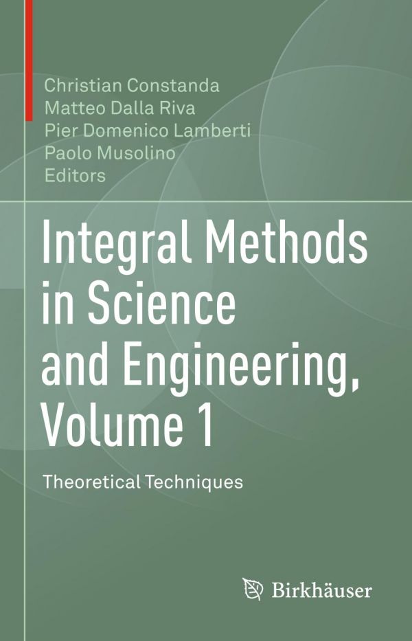Integral Methods In Science And Engineering Volume 1 Theoretical Techniques Constanda