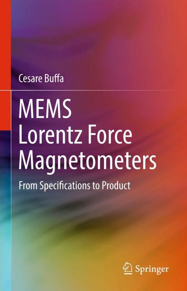 Mems Lorentz Force Magnetometers From Specifications To Product Buffa