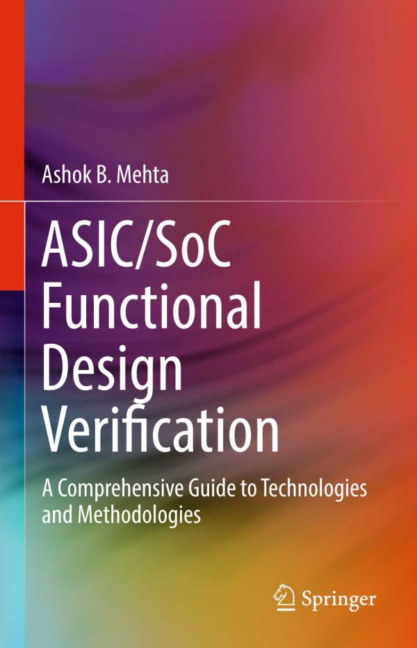 Asicsoc Functional Design Verification A Comprehensive Guide To Technologies And Methodologies Mehta