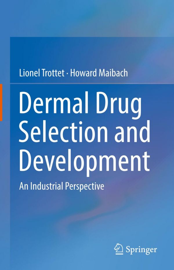 Dermal Drug Selection And Development An Industrial Perspective Maibach